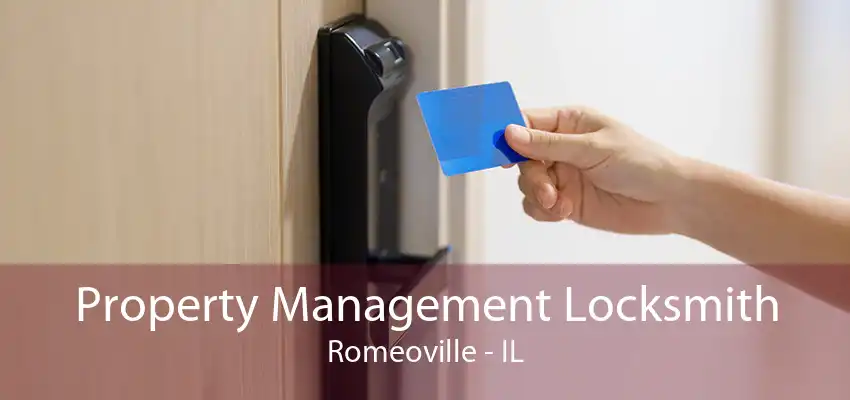 Property Management Locksmith Romeoville - IL